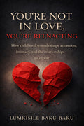 You're Not In Love, You're Reenacting